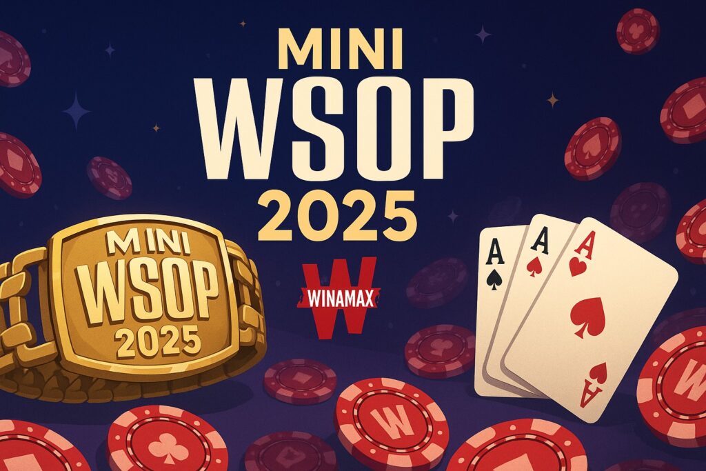 Mini WSOP 2025 sur Winamax : Les Championnats du Monde de Poker à Portée de Clic
