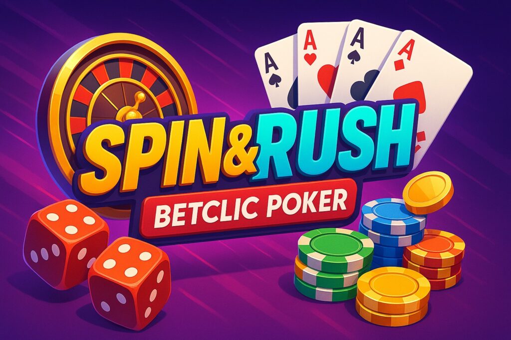 Spin&Rush Betclic Poker